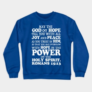 Romans 15:13 Crewneck Sweatshirt